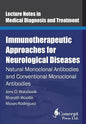 Immunotherapeutic Approaches for Neurological Diseases: Natural Monoclonal Antibodies and Conventional Monoclonal Antibodies - Paperback