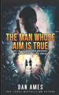 The Man Whose Aim Is True - Paperback