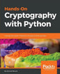 Hands-On Cryptography with Python: Leverage the power of Python to encrypt and decrypt data - Paperback