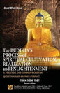 The Buddha's Process of Spiritual Cultivation, Realization and Enlightenment: A Treatise and Commentaries in Question and Answer Format - Paperback
