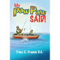 My Paw Paw Said! - Paperback
