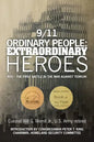 9/11 Ordinary People: Extraordinary Heroes: NYC - The First Battle in the War Against Terror! - Paperback