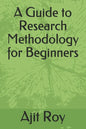A Guide to Research Methodology for Beginners - Paperback
