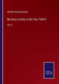 My Diary in India, in the Year 1858-9: Vol. II - Paperback