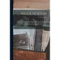 Nellie Norton: Or, Southern Slavery and the Bible. A Scriptural Refutation of the Principal Arguments Upon Which the Abolitionists Re - Paperback