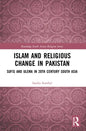 Islam and Religious Change in Pakistan: Sufis and Ulema in 20th Century South Asia - Paperback
