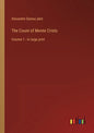 The Count of Monte Cristo: Volume 1 - in large print - Paperback