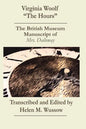 Virginia Woolf "The Hours. The British Museum Manuscript of _Mrs. Dalloway_: The British Museum Manuscript of "Mrs. Dalloway" - Paperback