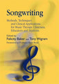 Songwriting: Methods, Techniques and Clinical Applications for Music Therapy Clinicians, Educators and Students - Paperback