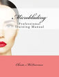 Microblading: Professional Training Manual - Paperback