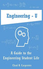Engineering - U: A Guide to the Engineering Student Life - Paperback