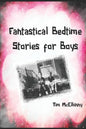 Fantastical Bedtime Stories for Boys: Entertaining Science Fiction and Fantasy Tales of Space, Time and Superheroes - Paperback