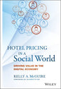 Hotel Pricing in a Social World: Driving Value in the Digital Economy - Hardcover