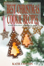 Best Christmas Cookie Recipes: Easy Holiday Cookies 2014 - Paperback