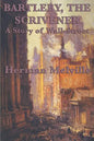 Bartleby, The Scrivener A Story of Wall-Street - Paperback