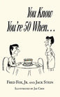 You Know You're 50 When... - Paperback