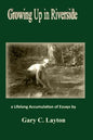 Growing Up in Riverside: a LIfelong Accumulation of Essays - Paperback
