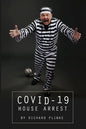 Covid-19 House Arrest - Paperback