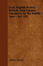 Early English Poetry, Ballads, And Popular Literature Of The Middle Ages - Vol. XIX. - Paperback