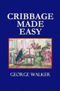 Cribbage Made Easy - The Cribbage Player's Textbook - Paperback