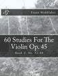 60 Studies For The Violin Op. 45 Book 2: Book 2, No. 31-60 - Paperback