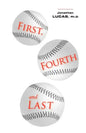 First, Fourth and Last - Paperback