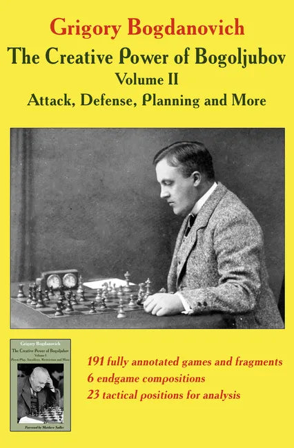 The Creative Power of Bogoljubov Volume II: Attack, Defense, Planning and More - Paperback