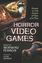 Horror Video Games: Essays on the Fusion of Fear and Play - Paperback