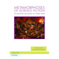 Metamorphoses of Science Fiction: On the Poetics and History of a Literary Genre - Paperback