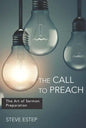 The Call to Preach: The Art of Sermon Preparation - Paperback