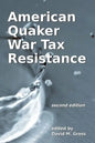 American Quaker War Tax Resistance: second edition - Paperback