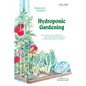 Hydroponic Gardening: How to Grow Vital, Healthful Food Without Soil and Insect Problems in Nutritionally Balanced Solutions - Paperback