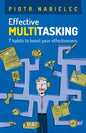 Effective Multitasking: 7 Habits to Boost Your Effectiveness - Paperback