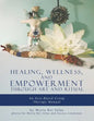 Healing, Wellness, and Empowerment Through Art and Ritual: An Arts-based Group Therapy Manual - Paperback