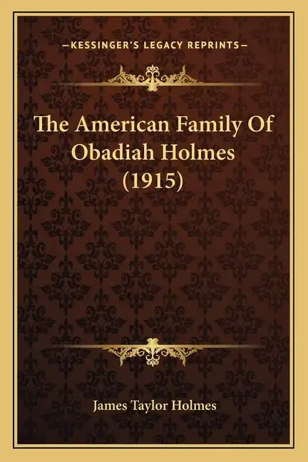 The American Family Of Obadiah Holmes (1915) - Paperback
