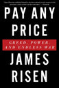 Pay Any Price: Greed, Power, and Endless War - Paperback
