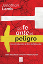 La Fe Ante El Peligro: Una introducción al libro de Nehemías - Paperback