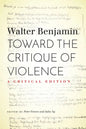 Toward the Critique of Violence: A Critical Edition - Hardcover