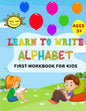Learn to Write Alphabet First Workbook For Kids: get ready your kids to learn to write alphabets basic before back to school (52 Pages) - Paperback