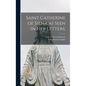 Saint Catherine of Siena as Seen in Her Letters; - Hardcover