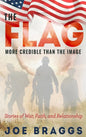 The Flag: Stories of War, Faith, and Relationships - Hardcover