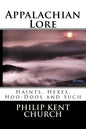 Appalachian Lore: Haints, Hexes, Hoo-Doos and Such - Paperback
