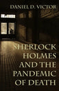 Sherlock Holmes and The Pandemic of Death - Paperback