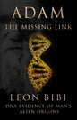 Adam - The Missing Link: DNA Evidence of Man's Alien Origins - Paperback