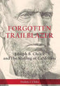 Forgotten Trailblazer: Joseph B. Chiles and the Making of California - Paperback