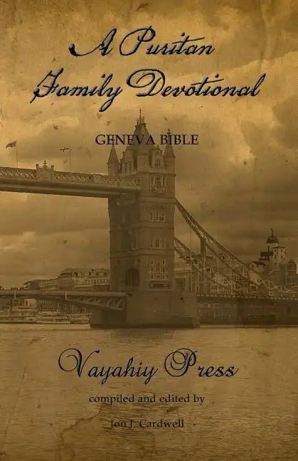 A Puritan Family Devotional: Geneva Bible - Paperback