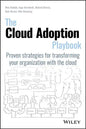 The Cloud Adoption Playbook: Proven Strategies for Transforming Your Organization with the Cloud - Paperback