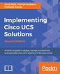 Implementing Cisco UCS Solutions - Second Edition: Deploy, manage, and automate your datacenter - Paperback