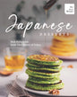 Japanese Desserts: Best Delicacies from The Shores of Tokyo - Paperback
