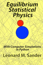 Equilibrium Statistical Physics: with Computer simulations in Python - Paperback